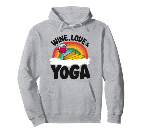 Wine Love Yoga Mat Rainbow Yoga Hoodie - Custom Art Print Men Women - T-Shirt, Sweatshirt, Hoodie