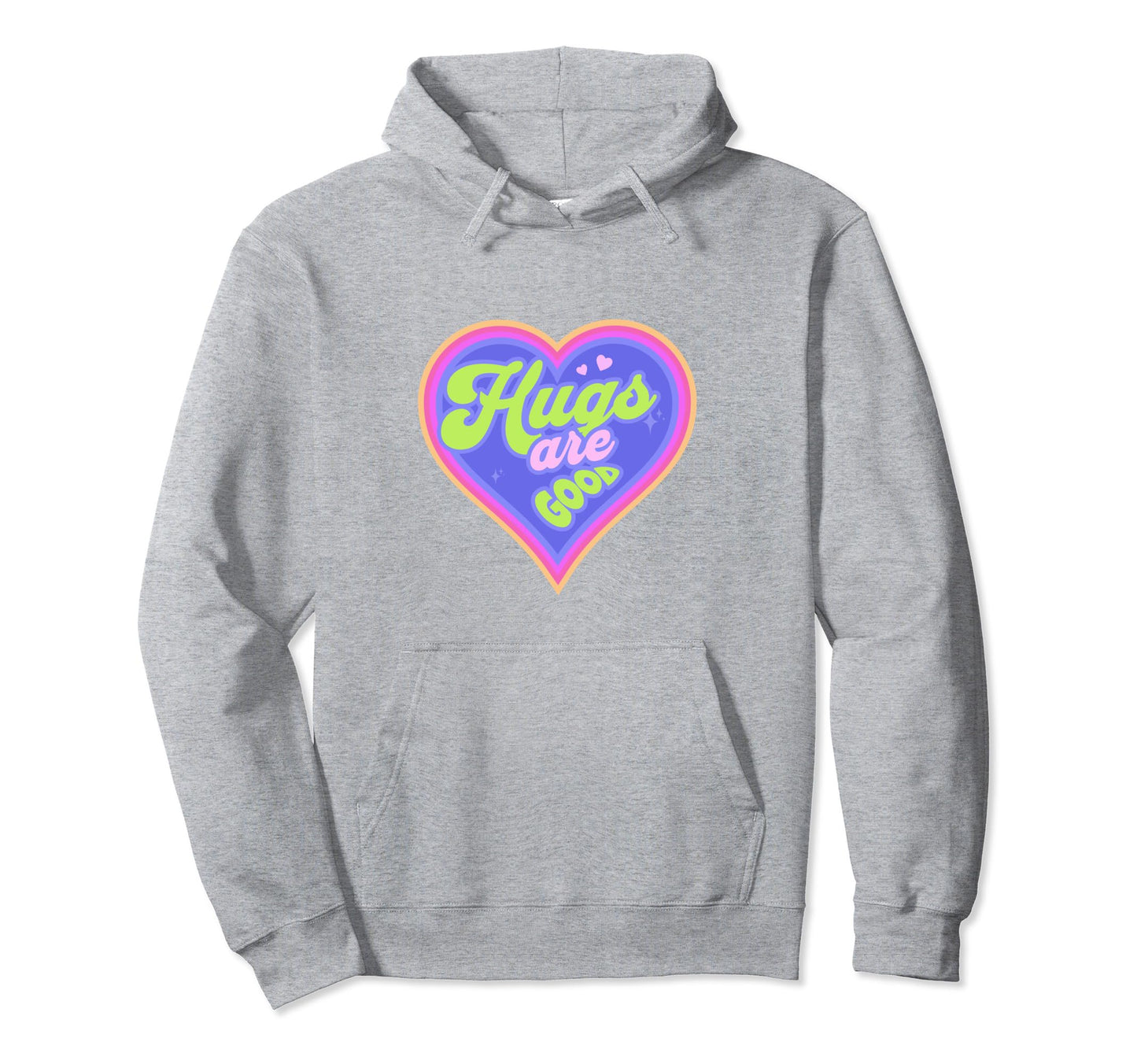 Hugs Are Good Positive Rainbow Groovy Hoodie - Graphic Print Men Women - T-Shirt, Sweatshirt, Hoodie