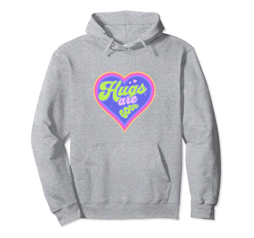 Hugs Are Good Positive Rainbow Groovy Hoodie - Graphic Print Men Women - T-Shirt, Sweatshirt, Hoodie