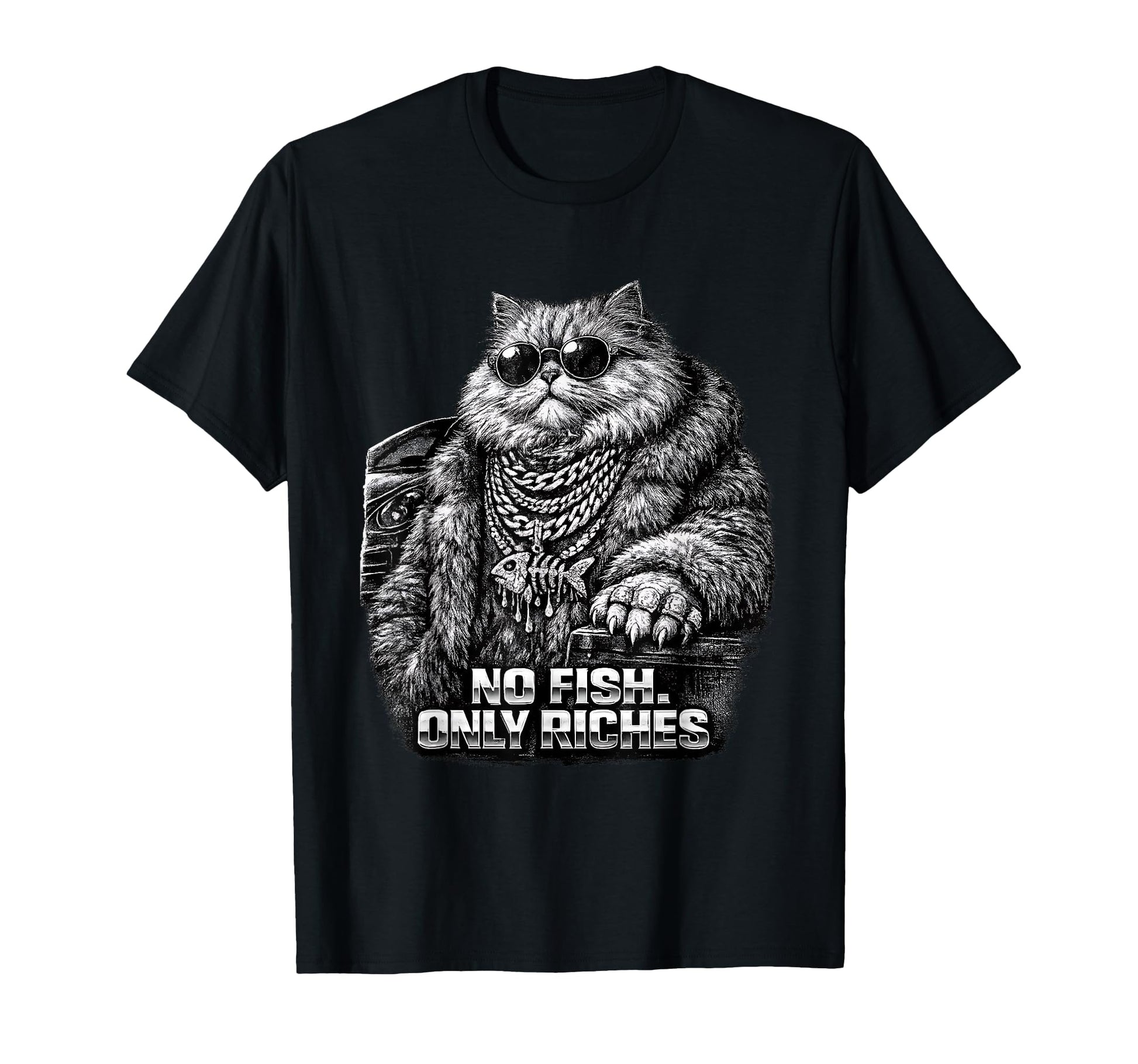 No Fish Only Riches Funny Gangster T-Shirt - Novelty Apparel for Adults - T-Shirt, Sweatshirt, Hoodie