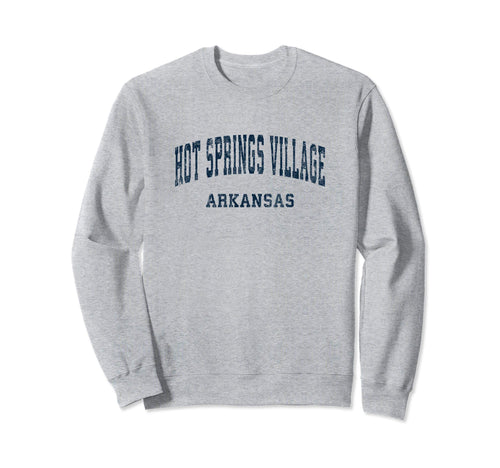 Hot Springs Village Arkansas Ar Sweatshirt - Trendy Graphic Men Women - T-Shirt, Sweatshirt, Hoodie