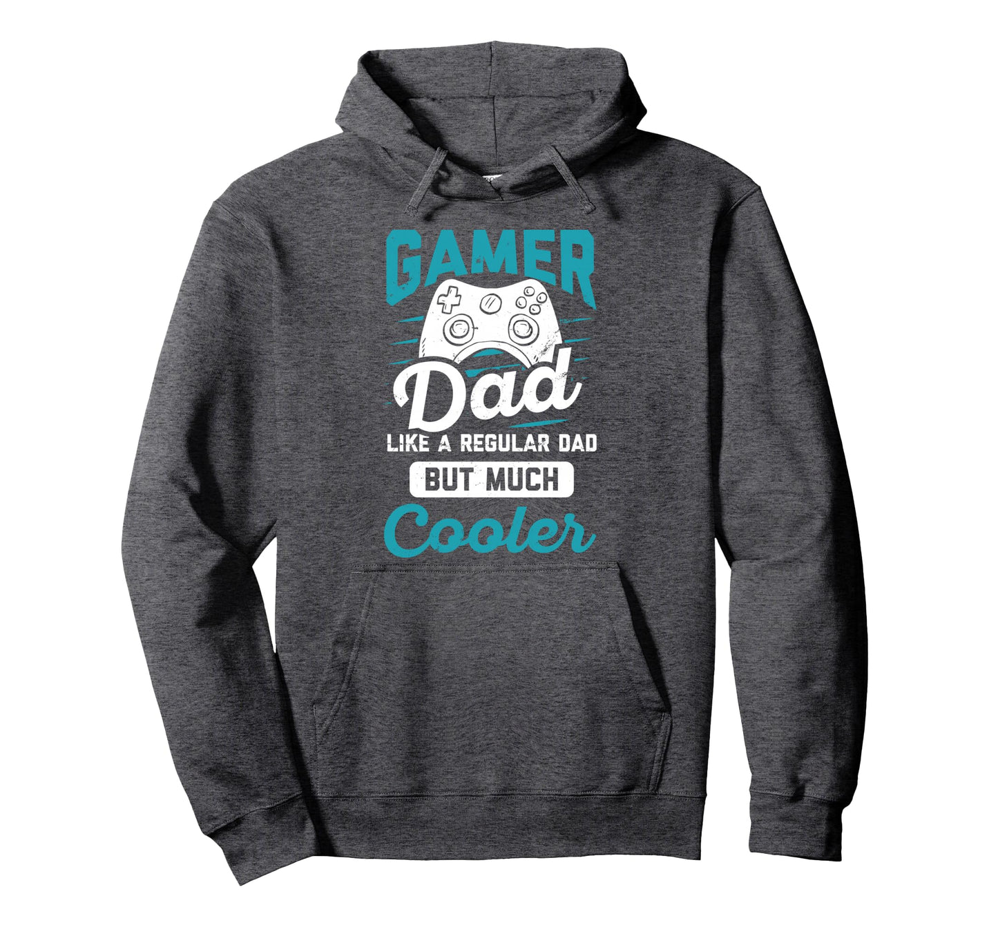 Dad Gaming Game Player Much Cooler Hoodie - Custom Art Print Men Women - T-Shirt, Sweatshirt, Hoodie