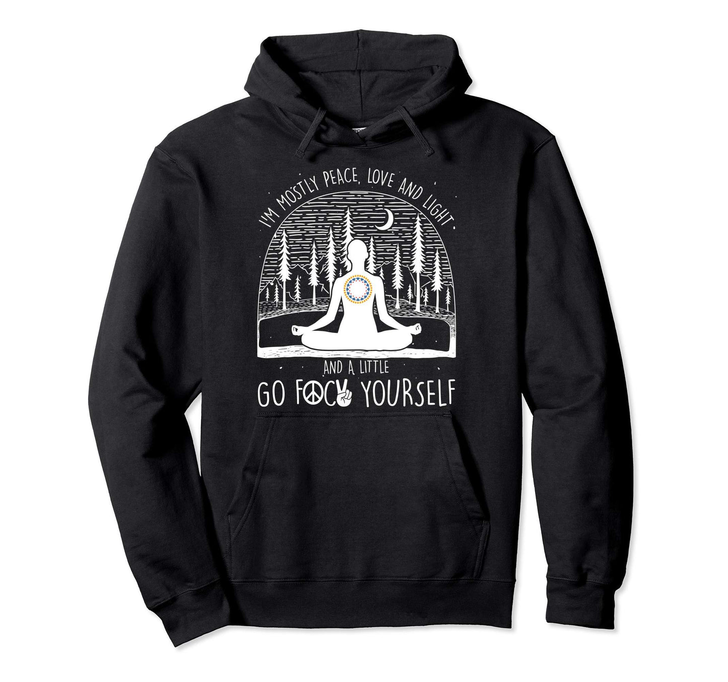 Im Mostly Peace Love And Light Little Hoodie - Custom Art Print Men Women - T-Shirt, Sweatshirt, Hoodie