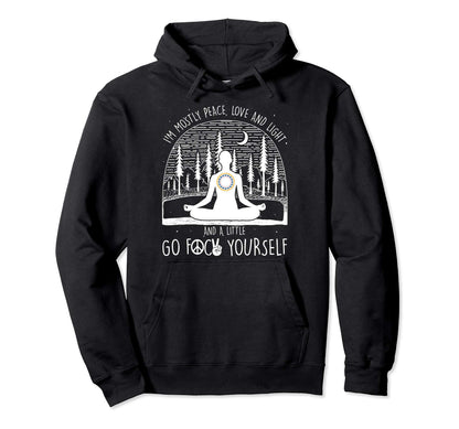 Im Mostly Peace Love And Light Little Hoodie - Custom Art Print Men Women - T-Shirt, Sweatshirt, Hoodie