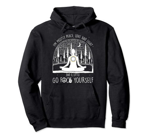 Im Mostly Peace Love And Light Little Hoodie - Custom Art Print Men Women - T-Shirt, Sweatshirt, Hoodie