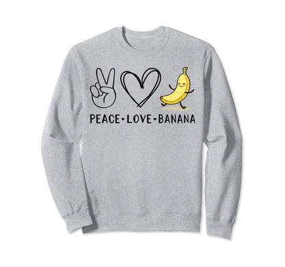 Funny Love Bananas Banana Gifts Peace Sweatshirt - Graphic Print Men Women - T-Shirt, Sweatshirt, Hoodie