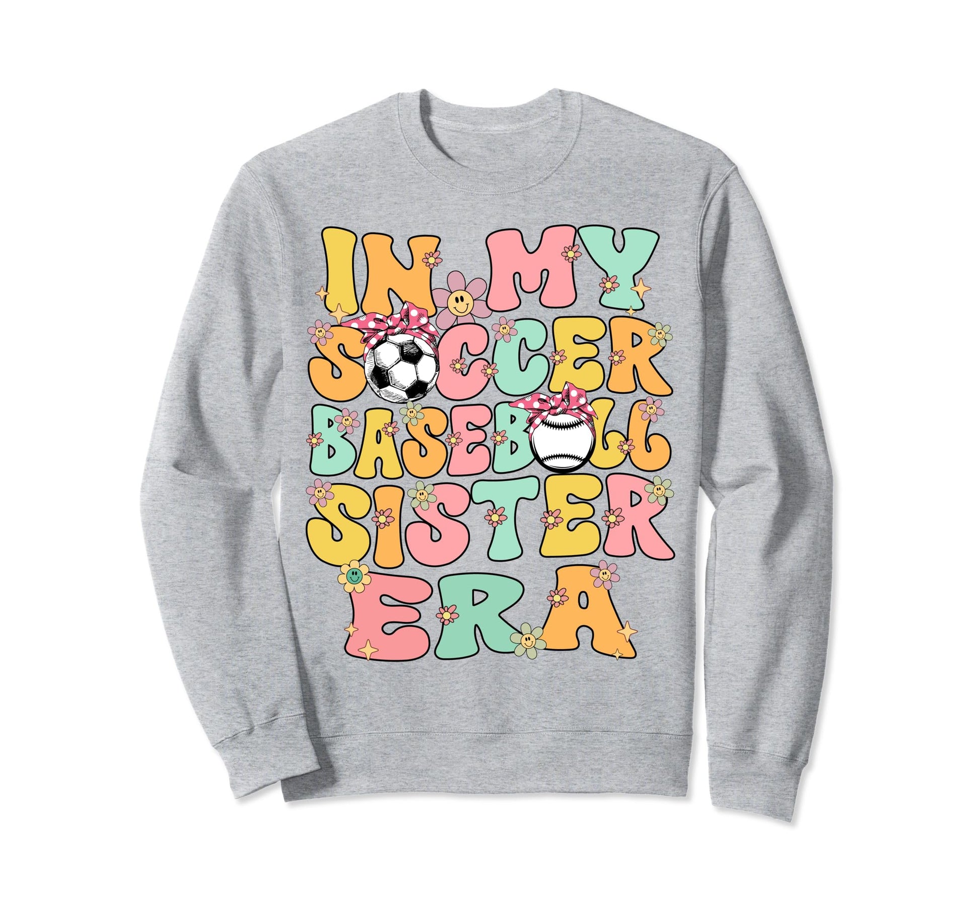 My Soccer Baseball Sister Era Sweatshirt - Streetwear Style Men Women - T-Shirt, Sweatshirt, Hoodie