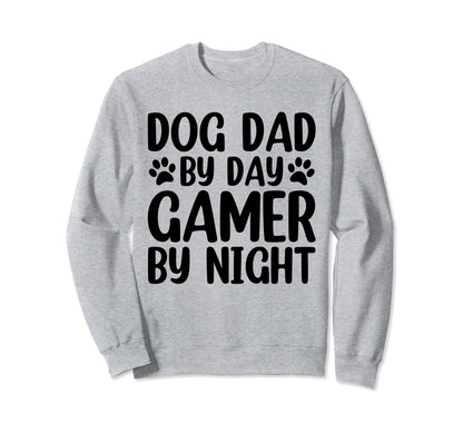 Funny Dog Dad Day Gamer Night Fathers Sweatshirt - Trendy Graphic Unisex - T-Shirt, Sweatshirt, Hoodie