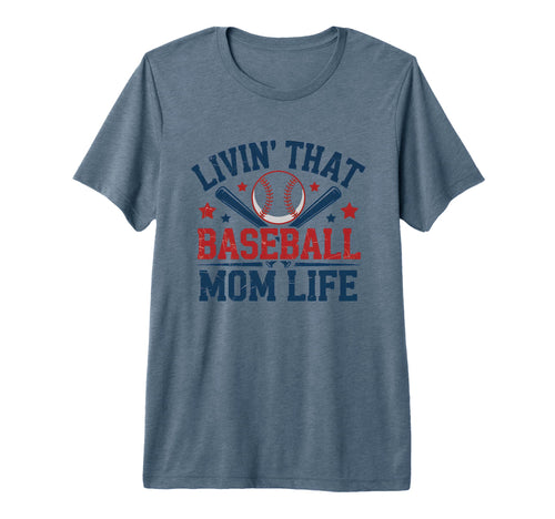Livin That Baseball Mom Life Tri Blend T-Shirt - Graphic Print Men Women - T-Shirt, Sweatshirt, Hoodie