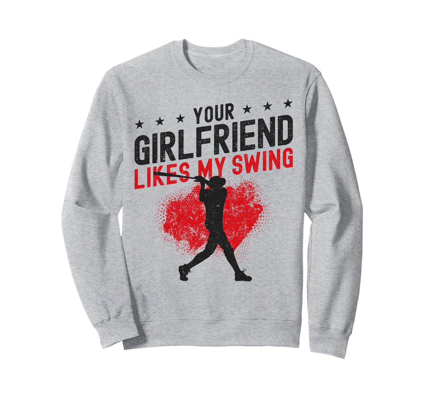 Baseball Fan Batter Your Girlfriend Sweatshirt - Aesthetic Graphic Unisex - T-Shirt, Sweatshirt, Hoodie