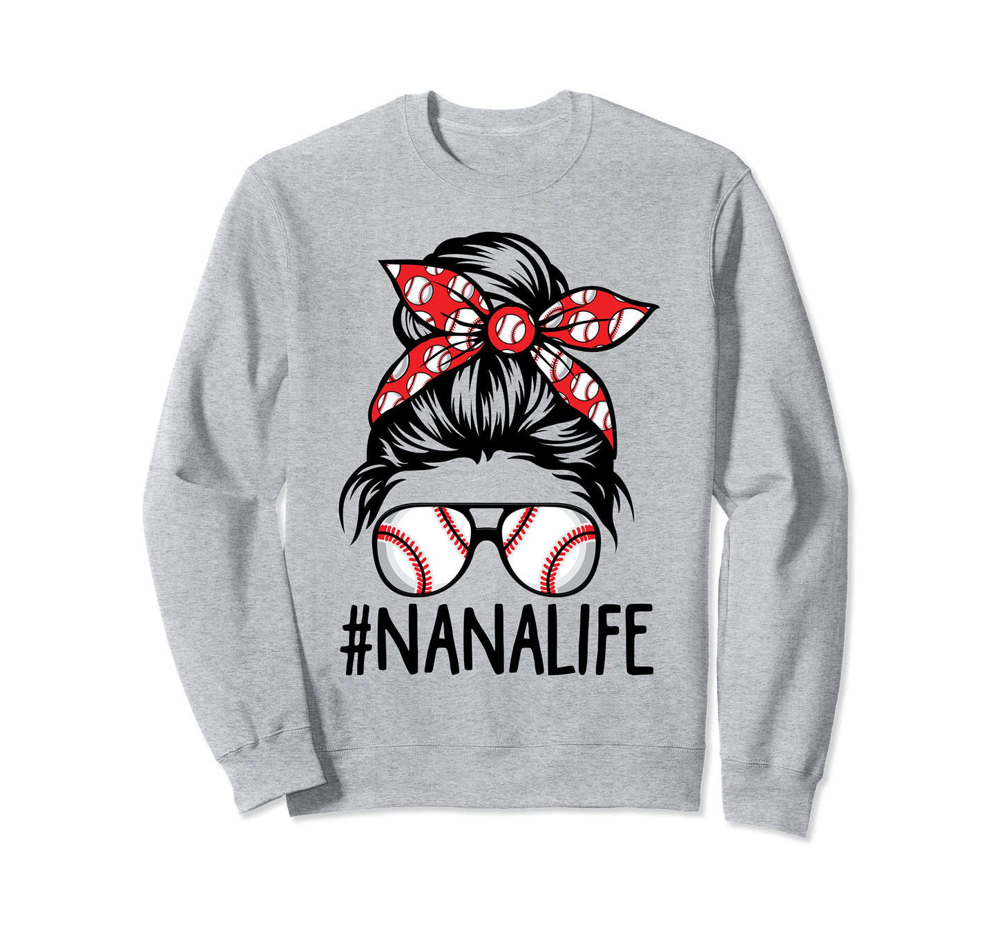 Dy Messy Bun Nana Life Baseball Sweatshirt - Minimalist Print for Adults - T-Shirt, Sweatshirt, Hoodie