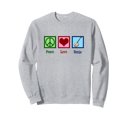 Peace Love Banjo Banjoist Sweatshirt - Graphic Print Unisex - T-Shirt, Sweatshirt, Hoodie