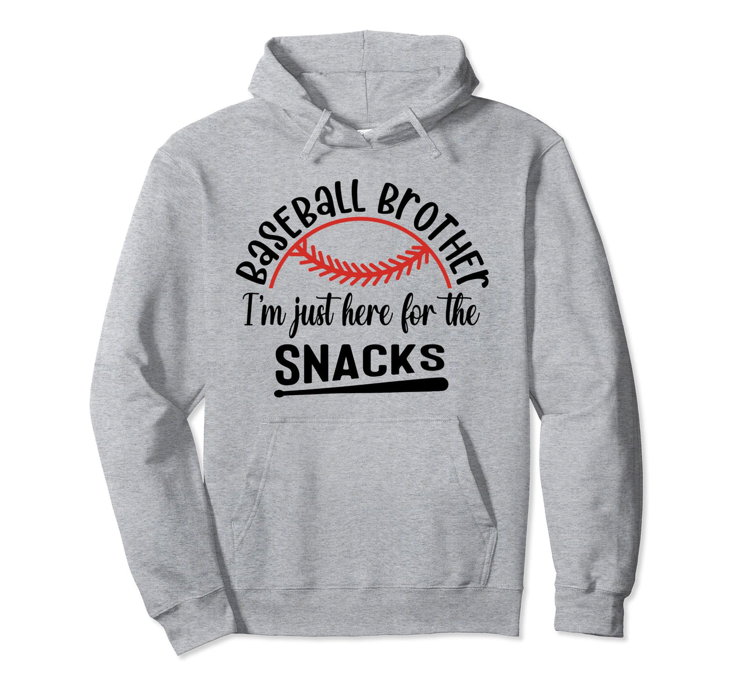 Baseball Brother Im Just Here Snacks Hoodie - Minimalist Print Men Women - T-Shirt, Sweatshirt, Hoodie