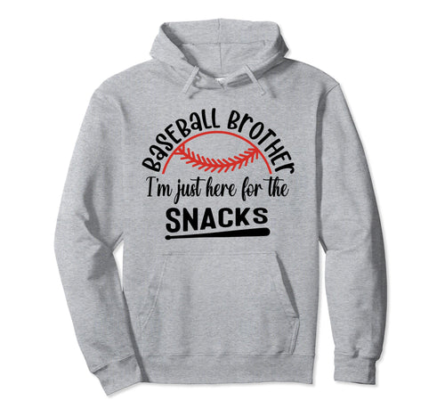 Baseball Brother Im Just Here Snacks Hoodie - Minimalist Print Men Women - T-Shirt, Sweatshirt, Hoodie