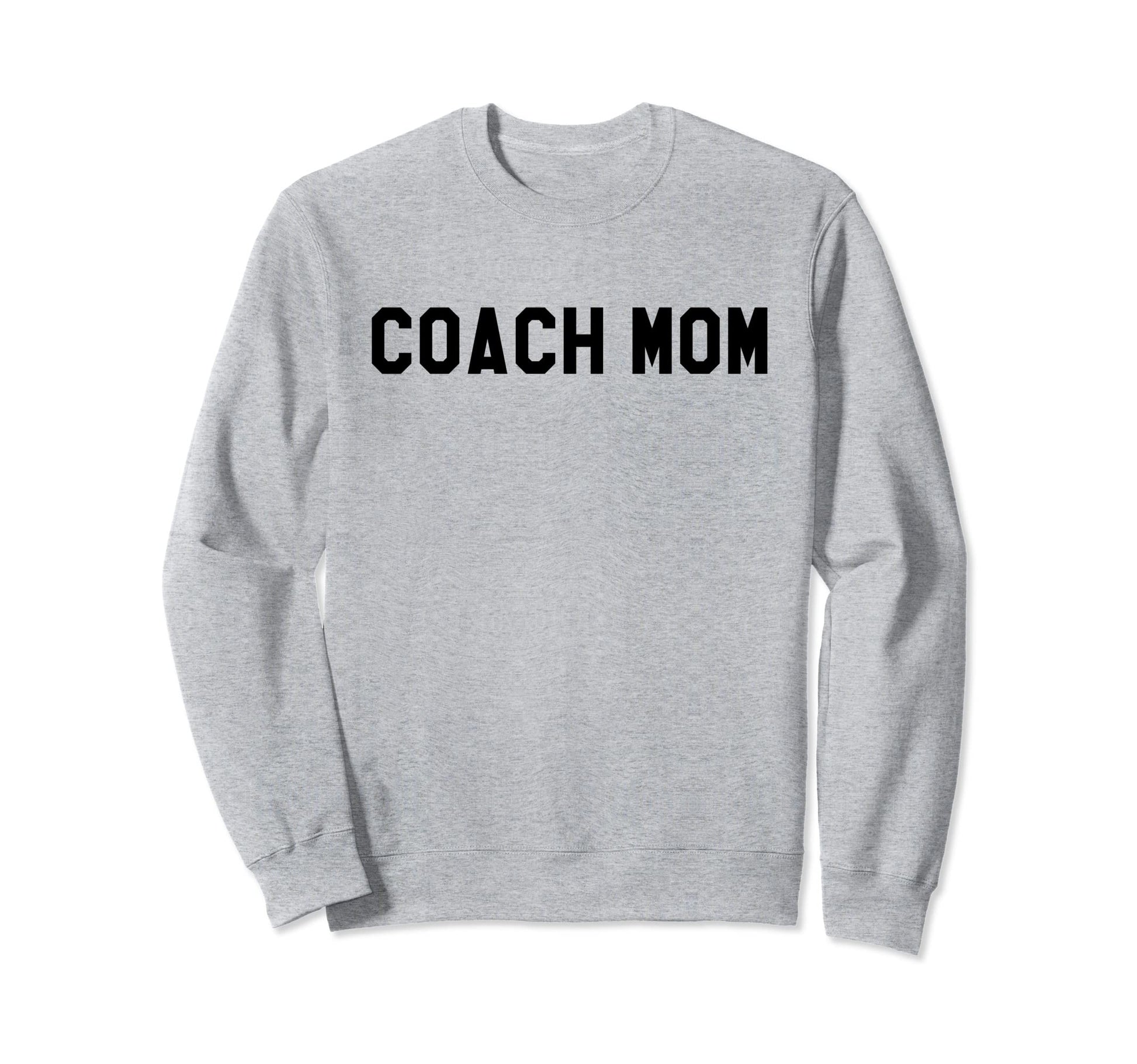 Coach Mom Best Coach Mom Ever Sweatshirt - Casual Everyday Wear for Adults - T-Shirt, Sweatshirt, Hoodie