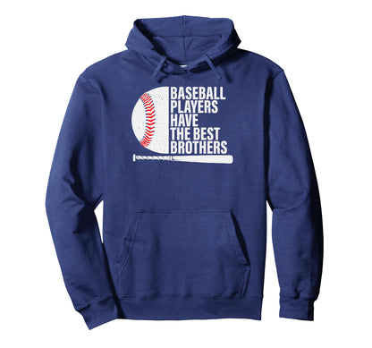 Baseball Brother Baseball Players Have Hoodie - Novelty Apparel for Adults - T-Shirt, Sweatshirt, Hoodie