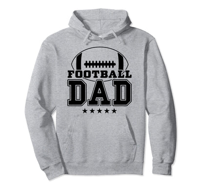 Football Dad American Football Hoodie - Fun Novelty Design Men Women - T-Shirt, Sweatshirt, Hoodie