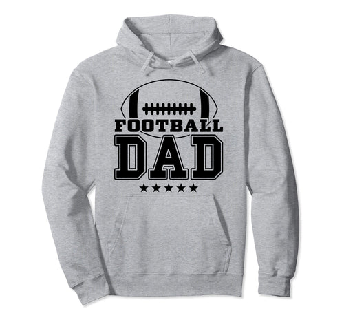 Football Dad American Football Hoodie - Fun Novelty Design Men Women - T-Shirt, Sweatshirt, Hoodie