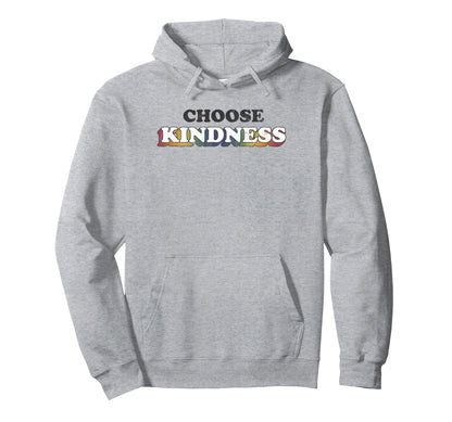 Trendy Choose Kindness Rainbow Text Hoodie - Fun Novelty Design for Adults - T-Shirt, Sweatshirt, Hoodie