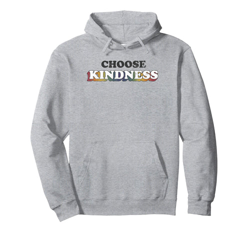 Trendy Choose Kindness Rainbow Text Hoodie - Fun Novelty Design for Adults - T-Shirt, Sweatshirt, Hoodie