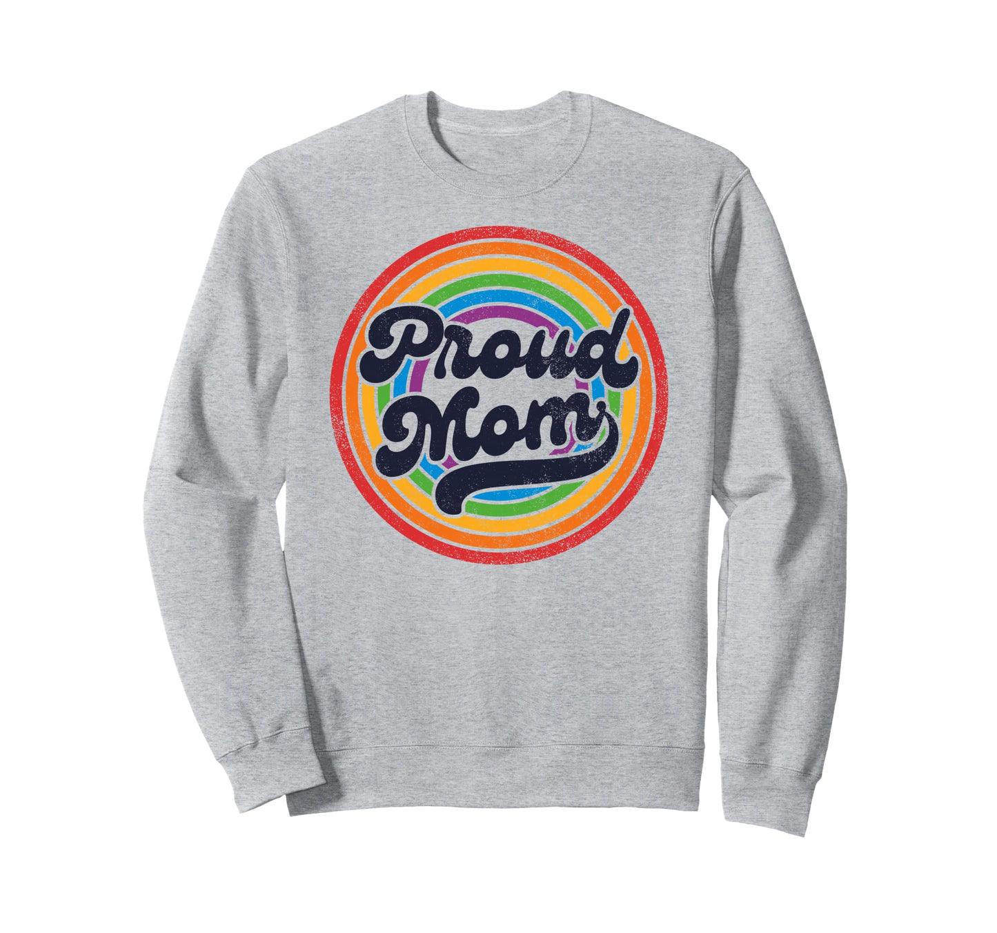 Lgbtq Proud Mom Gay Pride Lgbt Sweatshirt - Novelty Apparel for Adults - T-Shirt, Sweatshirt, Hoodie
