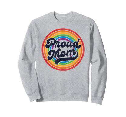Lgbtq Proud Mom Gay Pride Lgbt Sweatshirt - Novelty Apparel for Adults - T-Shirt, Sweatshirt, Hoodie
