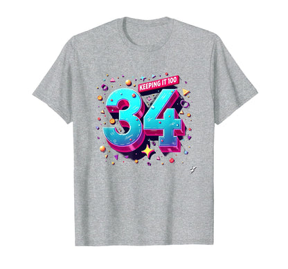 34Th Birthday Gift Keeping It 100 T-Shirt - Fun Novelty Design for Adults - T-Shirt, Sweatshirt, Hoodie