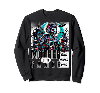 Undying Gamer Mom Mothers Day Sweatshirt - Streetwear Style Unisex - T-Shirt, Sweatshirt, Hoodie
