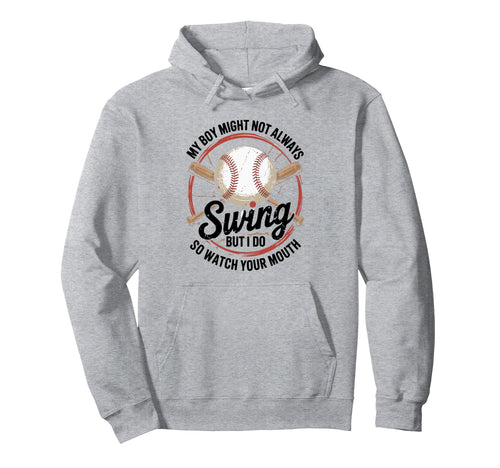 Funny Baseball Parent Swing Joke Hoodie - Novelty Apparel Men Women - T-Shirt, Sweatshirt, Hoodie