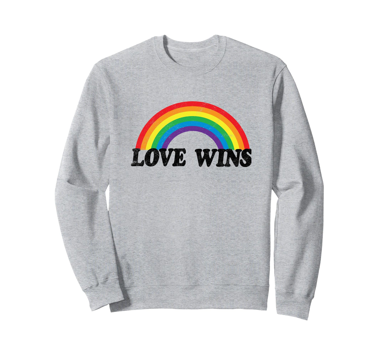 Love Wins Rainbow Gay Pride Month Sweatshirt - Fun Novelty Design Unisex - T-Shirt, Sweatshirt, Hoodie