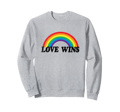 Love Wins Rainbow Gay Pride Month Sweatshirt - Fun Novelty Design Unisex - T-Shirt, Sweatshirt, Hoodie