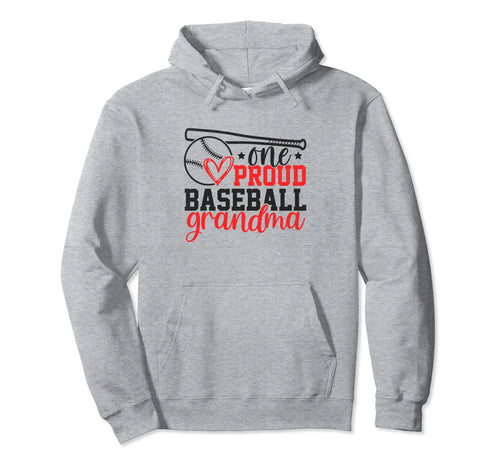 One Proud Baseball Grandma Funny Hoodie - Streetwear Style for Adults - T-Shirt, Sweatshirt, Hoodie