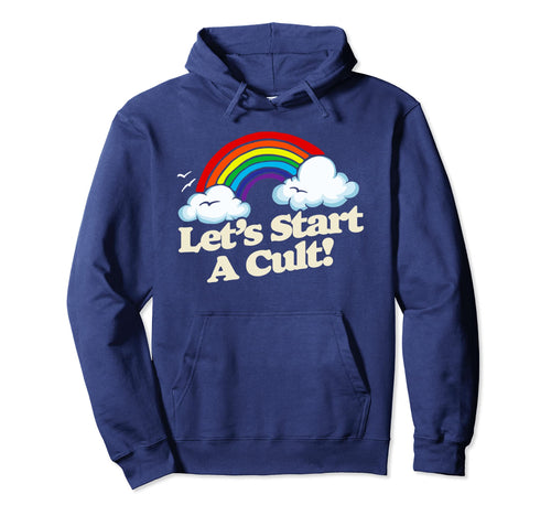 Lets Start Cult Funny Rainbow Joke Hoodie - Casual Everyday Wear Unisex - T-Shirt, Sweatshirt, Hoodie