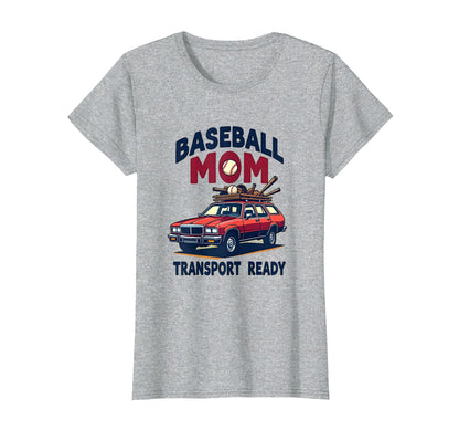 Baseball Mom Transport Ready T-Shirt - Trendy Graphic Men Women - T-Shirt, Sweatshirt, Hoodie