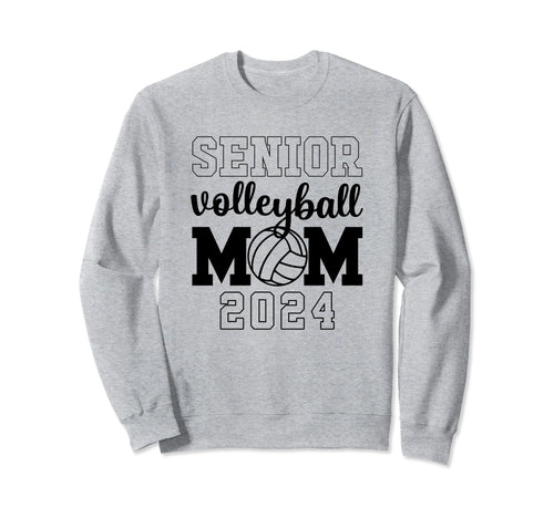 Senior Volleyball Mom Class 2024 Sweatshirt - Graphic Print for Adults - T-Shirt, Sweatshirt, Hoodie