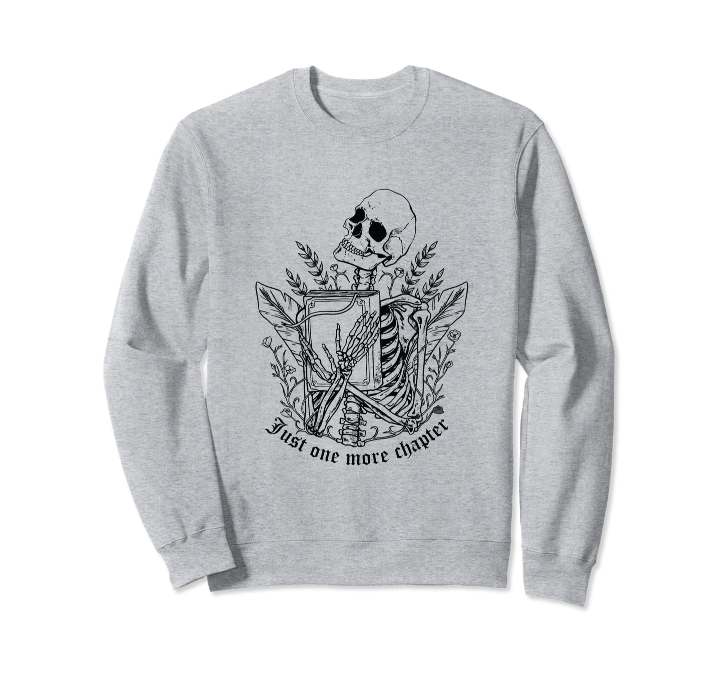 Reading Book Lover One More Chapter Nerd Sweatshirt - Graphic Print Unisex - T-Shirt, Sweatshirt, Hoodie