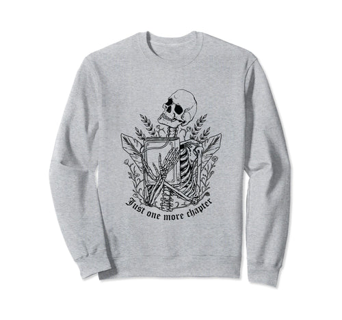 Reading Book Lover One More Chapter Nerd Sweatshirt - Graphic Print Unisex - T-Shirt, Sweatshirt, Hoodie