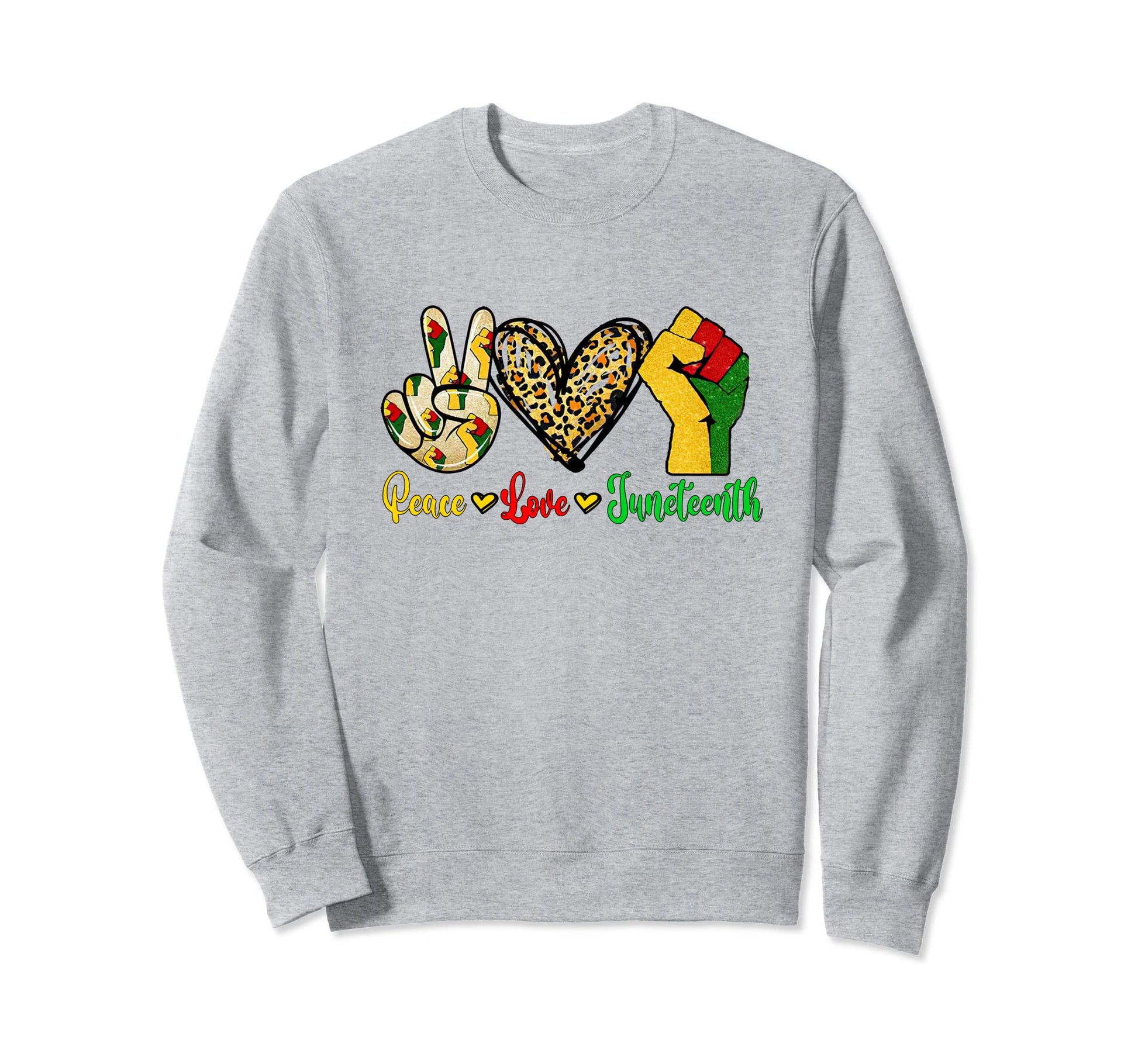 Peace Love Juneteenth Sweatshirt - Aesthetic Graphic Men Women - T-Shirt, Sweatshirt, Hoodie