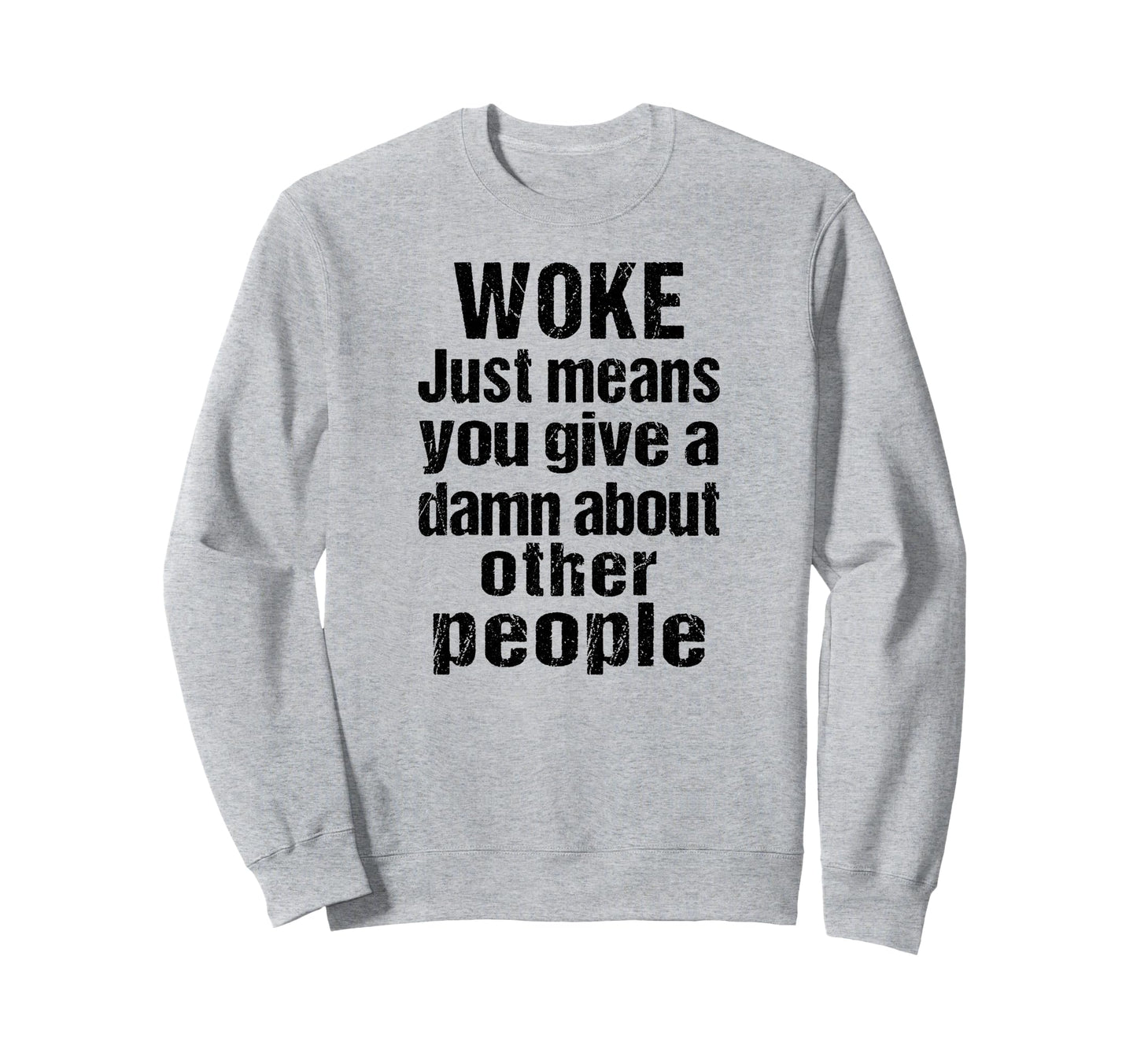 Rainbow Woke Just Means You Give Damn Sweatshirt - Custom Art Print Unisex - T-Shirt, Sweatshirt, Hoodie