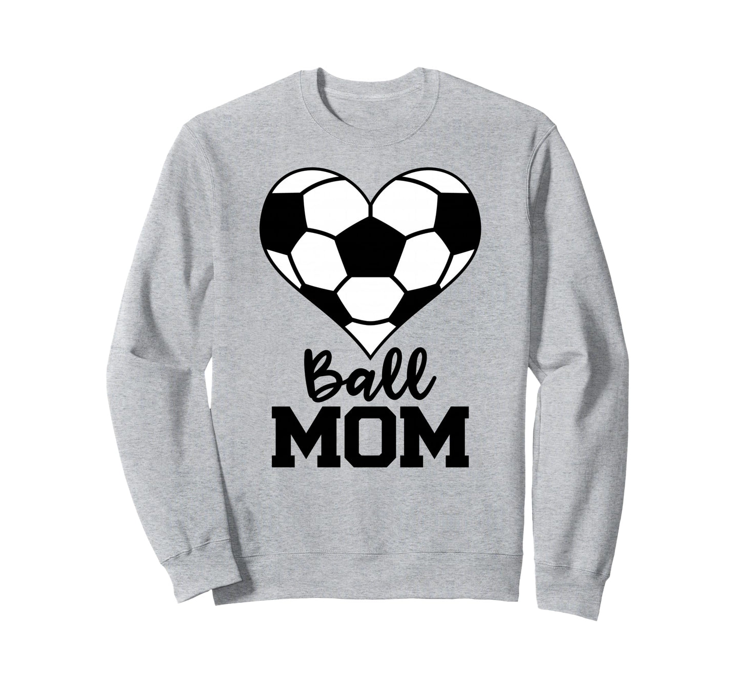 Ball Mom Funny Soccer Player Mom Sweatshirt - Trendy Graphic for Adults - T-Shirt, Sweatshirt, Hoodie