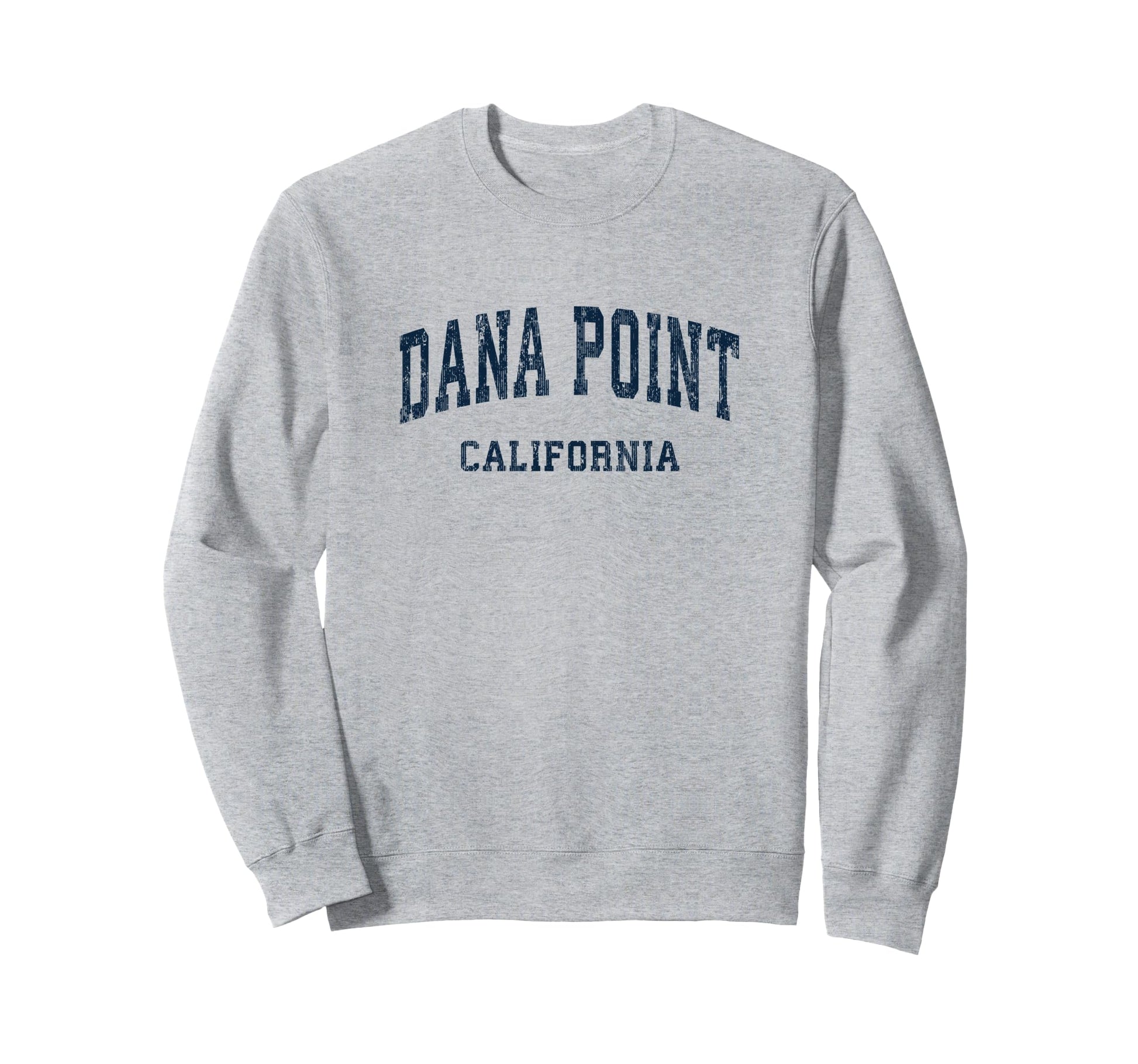 Dana Point California Ca Varsity Sweatshirt - Fun Novelty Design Men Women - T-Shirt, Sweatshirt, Hoodie