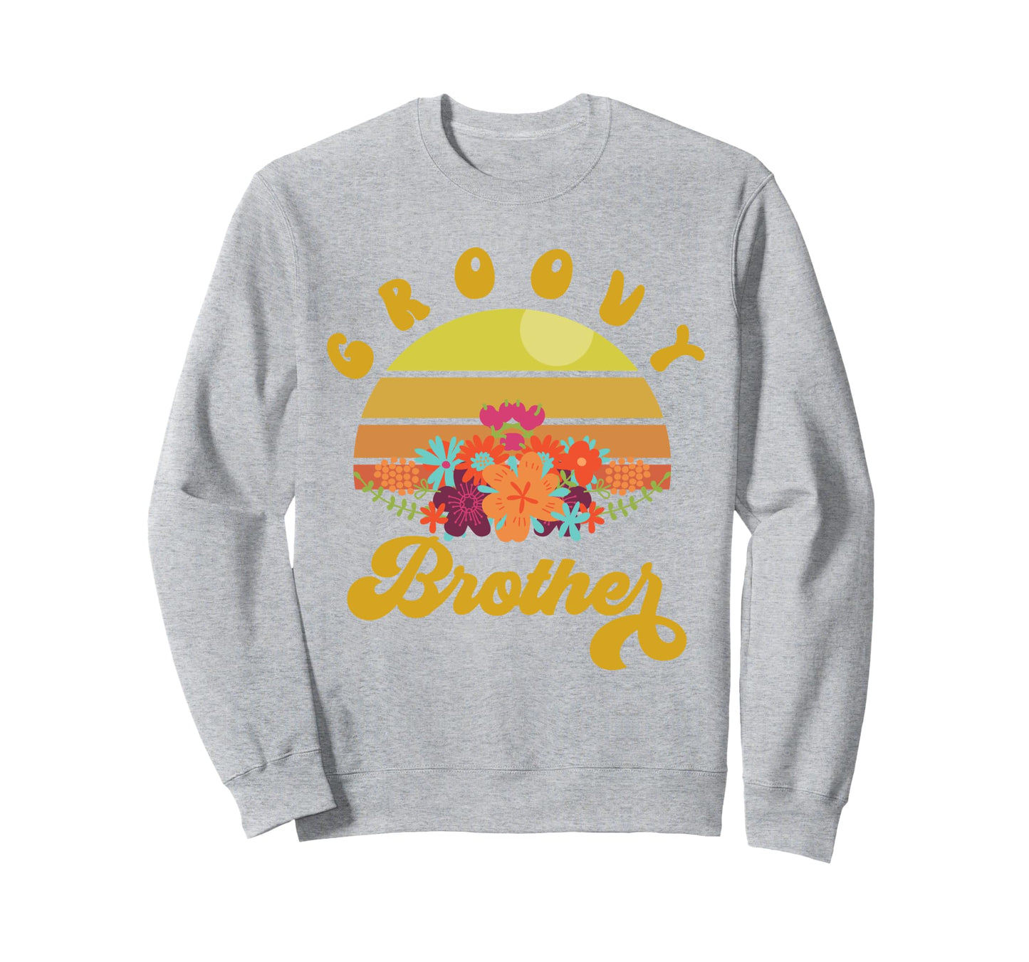 Groovy Brother Floral Rainbow Sweatshirt - Unique Graphic Men Women - T-Shirt, Sweatshirt, Hoodie