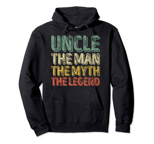 Uncle Myth Legend Gift Hoodie - Streetwear Style Men Women - T-Shirt, Sweatshirt, Hoodie