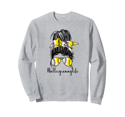 Baller Grammy Life Softball Baseball Sweatshirt - Graphic Print Men Women - T-Shirt, Sweatshirt, Hoodie