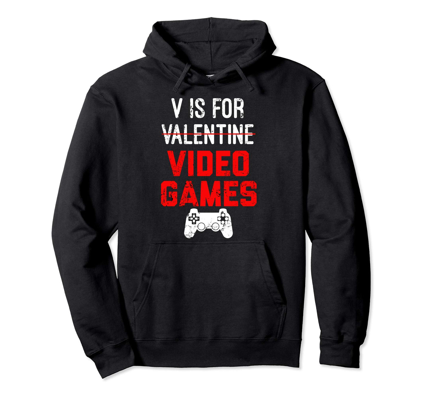 V Is Video Games Valentines Day Gamer Gift Hoodie - Graphic Print Men Women - T-Shirt, Sweatshirt, Hoodie
