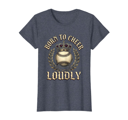 Born To Cheer Loudly Baseball Mom T-Shirt - Minimalist Print Unisex - T-Shirt, Sweatshirt, Hoodie