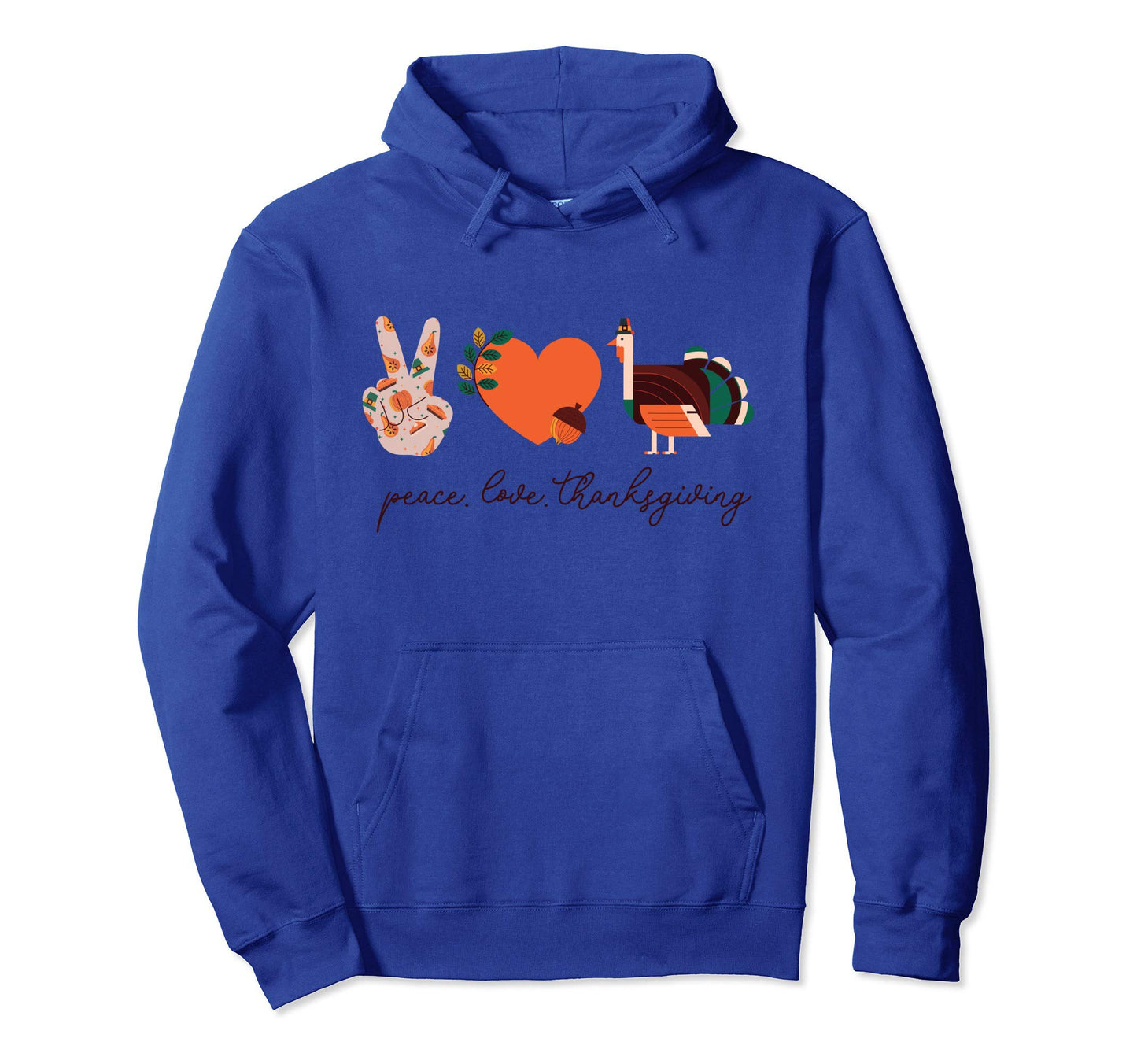 Peace Love Thanksgiving Turkey Gift Hoodie - Minimalist Print Men Women - T-Shirt, Sweatshirt, Hoodie