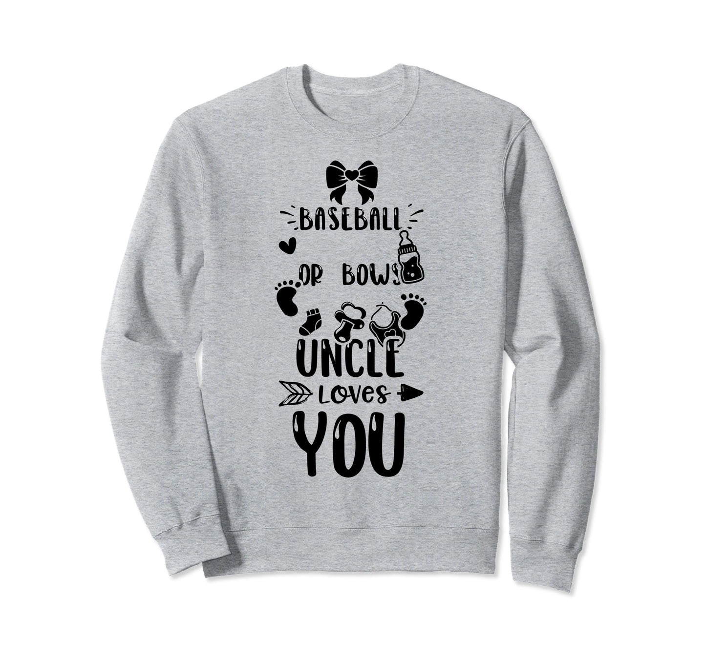 Uncle Baseball Or Bows Uncle Loves Sweatshirt - Novelty Apparel for Adults - T-Shirt, Sweatshirt, Hoodie