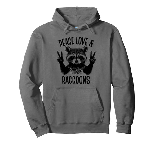 Funny Raccoon I Love Raccoons Peace Love Hoodie - Trendy Graphic Unisex - T-Shirt, Sweatshirt, Hoodie