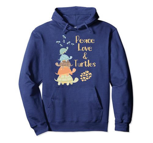 Peace Love And Turtles Turtle And Hoodie - Casual Everyday Wear Unisex - T-Shirt, Sweatshirt, Hoodie